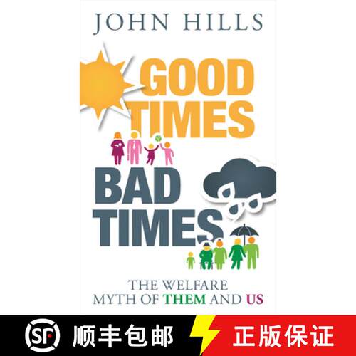 【3-4周达】Good Times, Bad Times – The Welfare Myth of Them a nd Us [9781447320036]