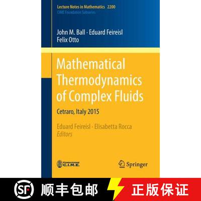 【3-4周达】Mathematical Thermodynamics of Complex Fluids : Cetraro, Italy 2015 [9783319675992]