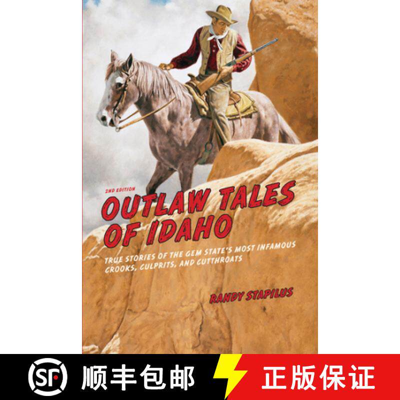 【3-4周达】Outlaw Tales of Idaho: True Stories Of The Gem State's Most Infamous Crooks, Culprits, And... [9780762772360]