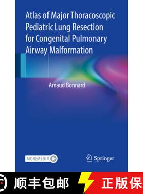 【3-4周达】Atlas of Major Thoracoscopic Pediatric Lung Resection for Congenital Pulmonary Airway Malf... [9783031079399]