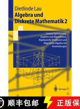 【3-4周达】Algebra und Diskrete Mathematik 2 : Lineare Optimierung, Graphen und Algorithmen, Algebrai... [9783540203988]