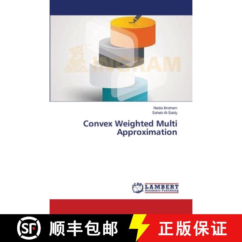 预订 Convex Weighted Multi Approximation [9783659234835]