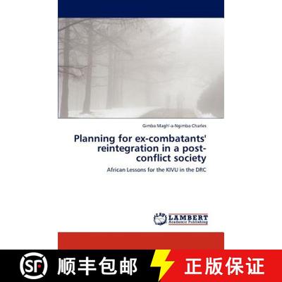 预订 Planning for Ex-Combatants' Reintegration in a Post-Conflict Society [9783659231988]