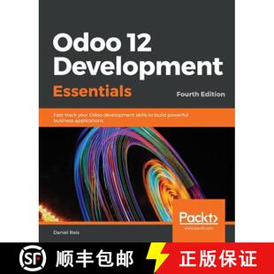 预订 Odoo 12 Development Essentials - Fourth Edition : Fast-track your Odoo development skills to bui... [9781789532470]