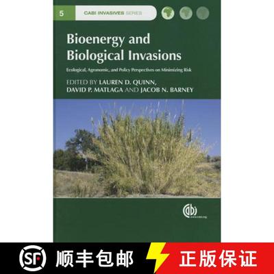 【3-4周达】Bioenergy and Biological Invasions: Ecological, Agronomic and Policy Perspectives on Minim... [9781780643304]