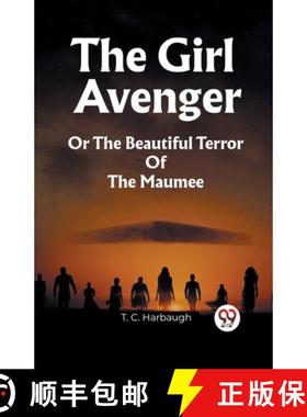 【3-4周达】Girl AvengerOr The Beautiful Terror Of The Maumee (Edition2023) [9789361428760]