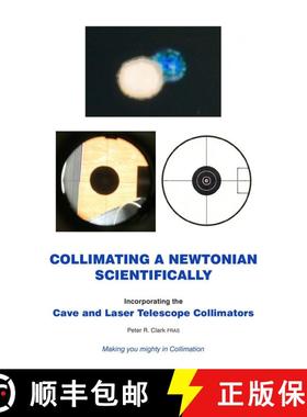 【3-4周达】Collimating a Newtonian Reliably and Scientifically (Edition: 4) (Edition: 4) (Edition: 4)... [9780957645431]