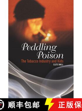 【3-4周达】Peddling Poison: The Tobacco Industry and Kids [9780275982393]