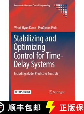 【3-4周达】Stabilizing and Optimizing Control for Time-Delay Systems : Including Model Predictive Con... [9783030064969]