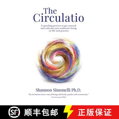 【3-4周达】精装 The Circulatio: A Spiraling Process to Get Unstuck and Cultivate Your Authentic Being... [9798995226994]