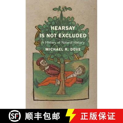 【3-4周达】Hearsay Is Not Excluded – A History of Natural History [9780300273670]