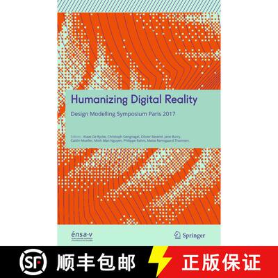 【3-4周达】精装 Humanizing Digital Reality : Design Modelling Symposium Paris 2017 (1st ed. 2018) [9789811066108]