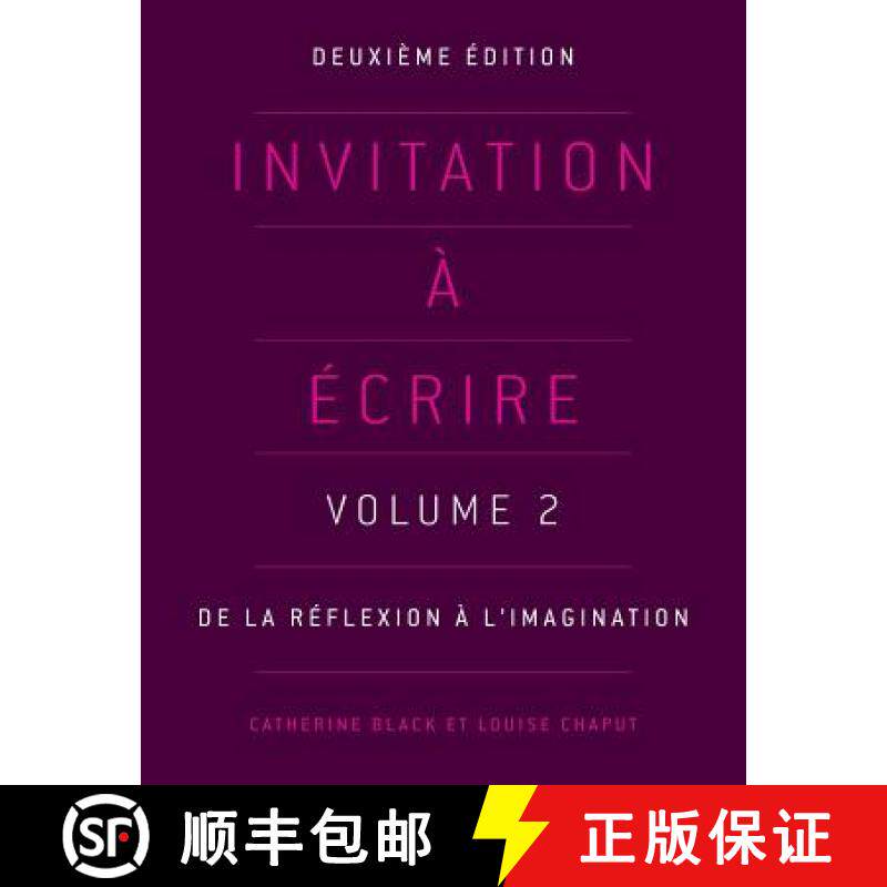 预订 Invitation a ecrire: Volume 2: De la reflexion a l'imagination [9781551309033]