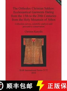 【3-4周达】Orthodox Christian Sakkos: Ecclesiastical Garments Dating from the 15th to the 20th Centur... [9781407307169]
