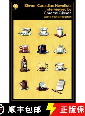 【3-4周达】Eleven Canadian Novelists Interviewed by Graeme Gibson [9781770898141]