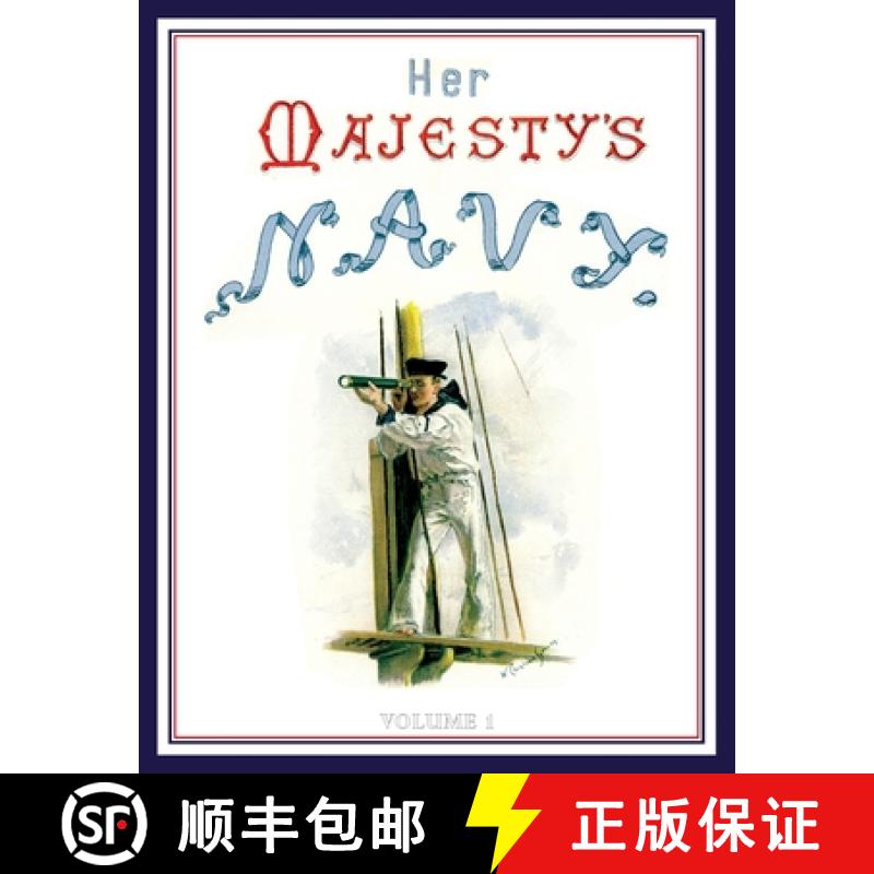 【2-3周达】HER MAJESTY'S NAVY 1890 Including Its Deeds And Battles Volume 1 [9781783317790]
