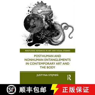 Nonhuman Contemporary Body Posthuman the 4周达 9781032104089 and Art Entanglements