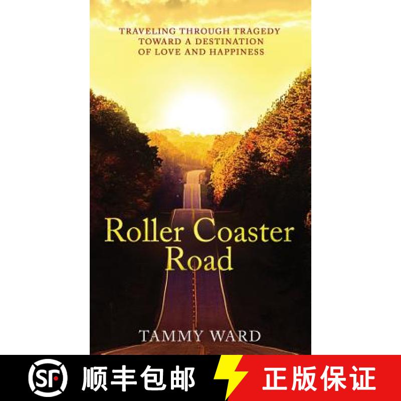 【3-4周达】Roller Coaster Road: Traveling Through Tragedy Towards a Destination of Love and Happiness [9780692167601]