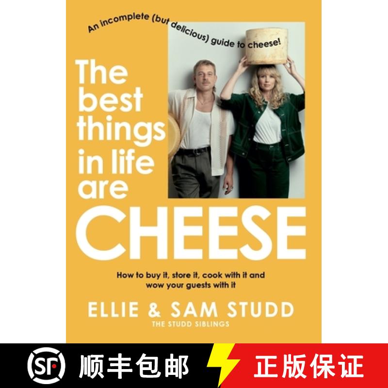 预订 The Best Things in Life Are Cheese: An Incomplete (But Delicious) Guide to Cheese [9781761260308]