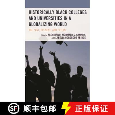 【3-4周达】精装 Historically Black Colleges and Universities in a Globalizing World : The Past, Prese... [9781666902747]