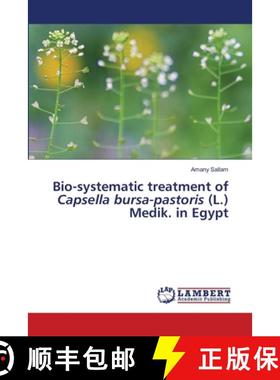预订 Bio-systematic treatment of Capsella bursa-pastoris (L.) Medik. in Egypt [9786203410075]