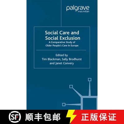 【3-4周达】Social Care and Social Exclusion : A Comparative Study of Older People's Care in Europe (1... [9781349424115]