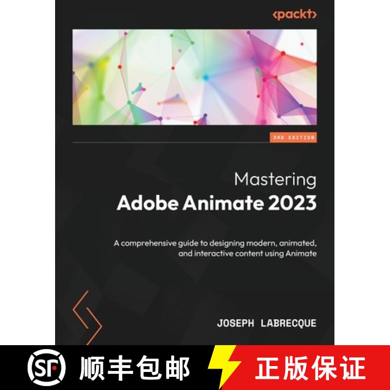 预订 Mastering Adobe Animate 2023 - Third Edition: A comprehensive guide to designing modern, animate... [9781837636266]