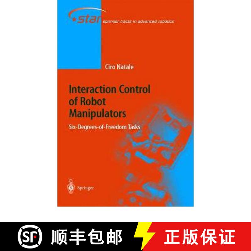 【3-4周达】Interaction Control of Robot Manipulators : Six degrees-of-freedom tasks [9783642055195]
