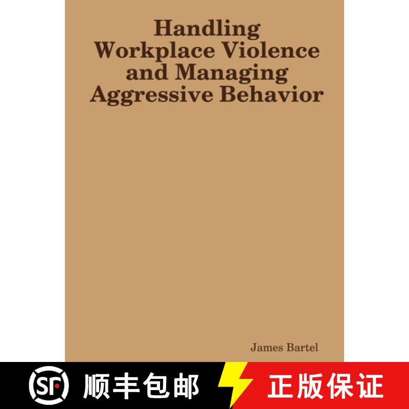 【2-3周达】Handling Workplace Violence and Managing Aggressive Behavior [9781387214600]