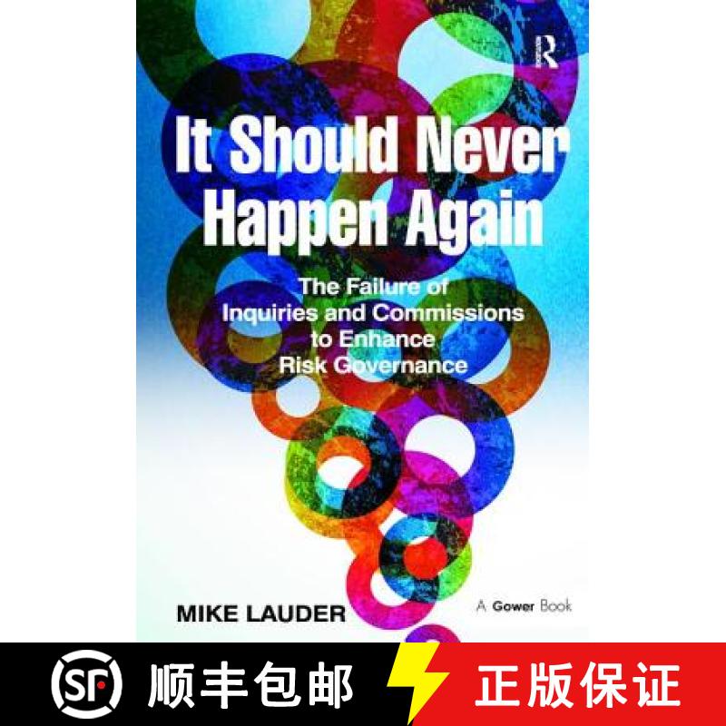 【3-4周达】It Should Never Happen Again: The Failure of Inquiries and Commissions to Enhance Risk Gov... [9781138270992]