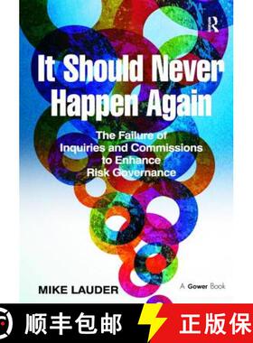 【3-4周达】It Should Never Happen Again: The Failure of Inquiries and Commissions to Enhance Risk Gov... [9781138270992]