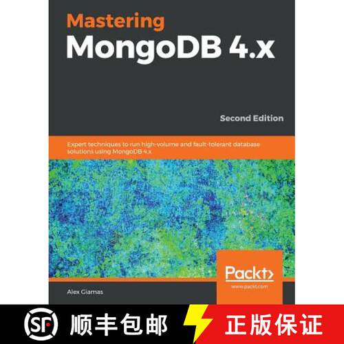 预订 Mastering MongoDB 4.x: Expert techniques to run high-volume and fault-tolerant database solution... [9781789617870]