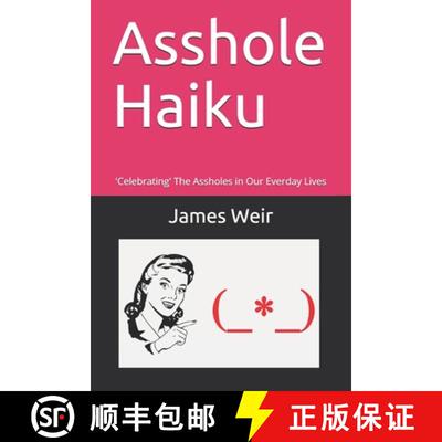 【3-4周达】Asshole Haiku: 'Celebrating' The Assholes in Our Everday Lives [9781777228033]