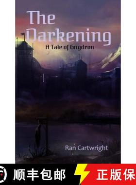 【3-4周达】The Darkening: A Tale of Gnydron [9781312522503]