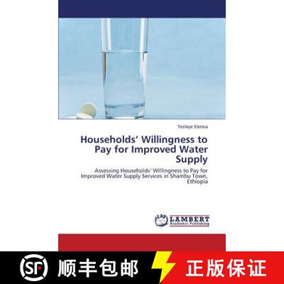 预订 Households' Willingness to Pay for Improved Water Supply [9783659642883]