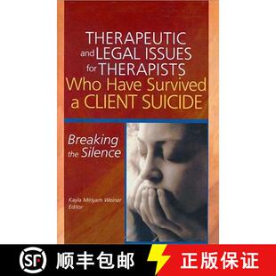 Therapists Client Who Have and Issues 9780789023773 Breaking t... Therapeutic Legal for Survived Suicide 4周达