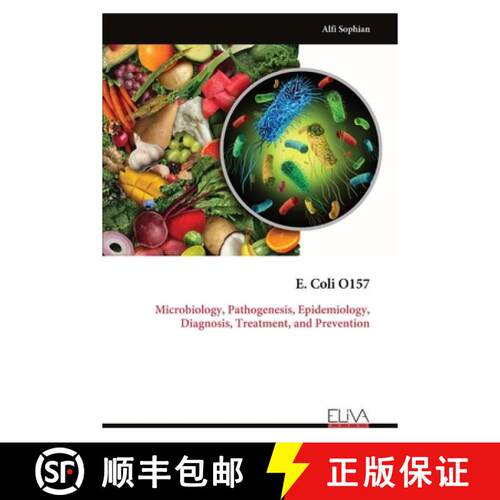 【3-4周达】E. Coli O157: Microbiology, Pathogenesis, Epidemiology, Diagnosis, Treatment, and Prevention [9789999339896]