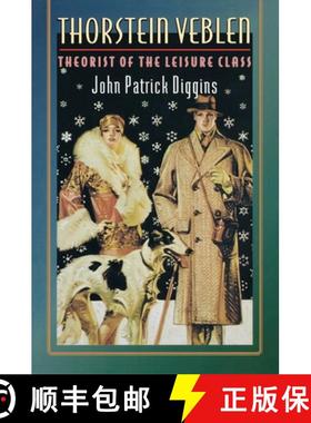 【3-4周达】Thorstein Veblen: Theorist of the Leisure Class [9780691006543]