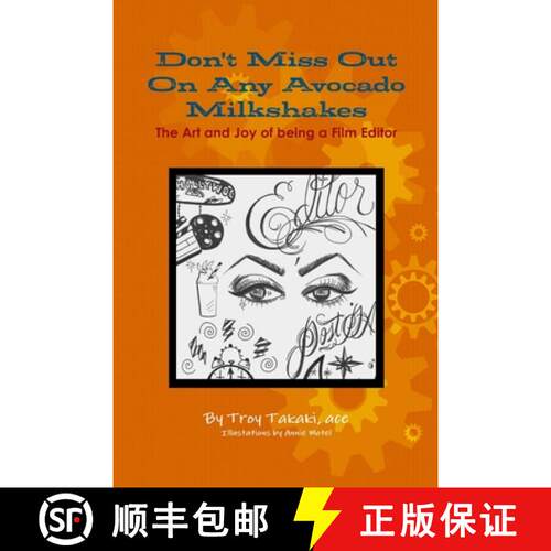 【3-4周达】Don't Miss Out On Any Avocado Milkshakes: The Art and Joy of being a Film Editor [9781365412479]