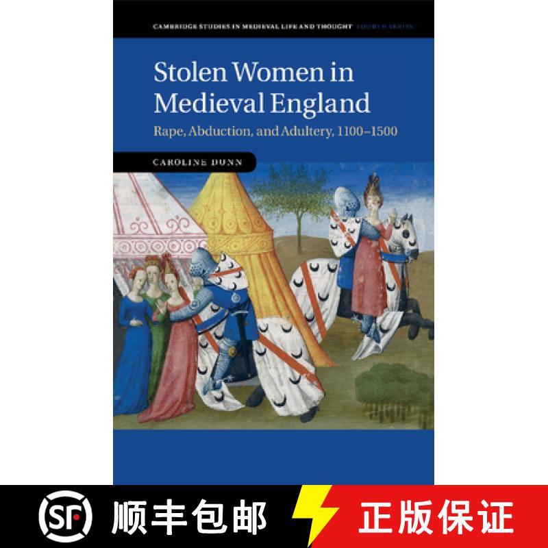 【3-4周达】Stolen Women in Medieval England: Rape, Abduction, and Adultery, 1100–1500 - Stolen Women... [9781108441865]