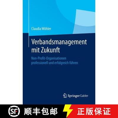 【3-4周达】Verbandsmanagement mit Zukunft : Non-Profit-Organisationen professionell und erfolgreich f... [9783658059286]