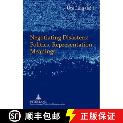 【3-4周达】Negotiating Disasters: Politics, Representation, Meanings [9783631610961]