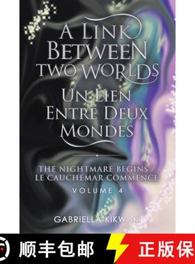 【3-4周达】A Link Between Two Worlds / Un Lien Entre Deux Mondes: The Nightmare Begins/ Le Cauchemar ... [9780228852452]