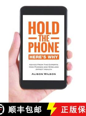 预订 Hold the phone: Here's why: Advice from the experts: How phones and wireless affect health [9780992286576]