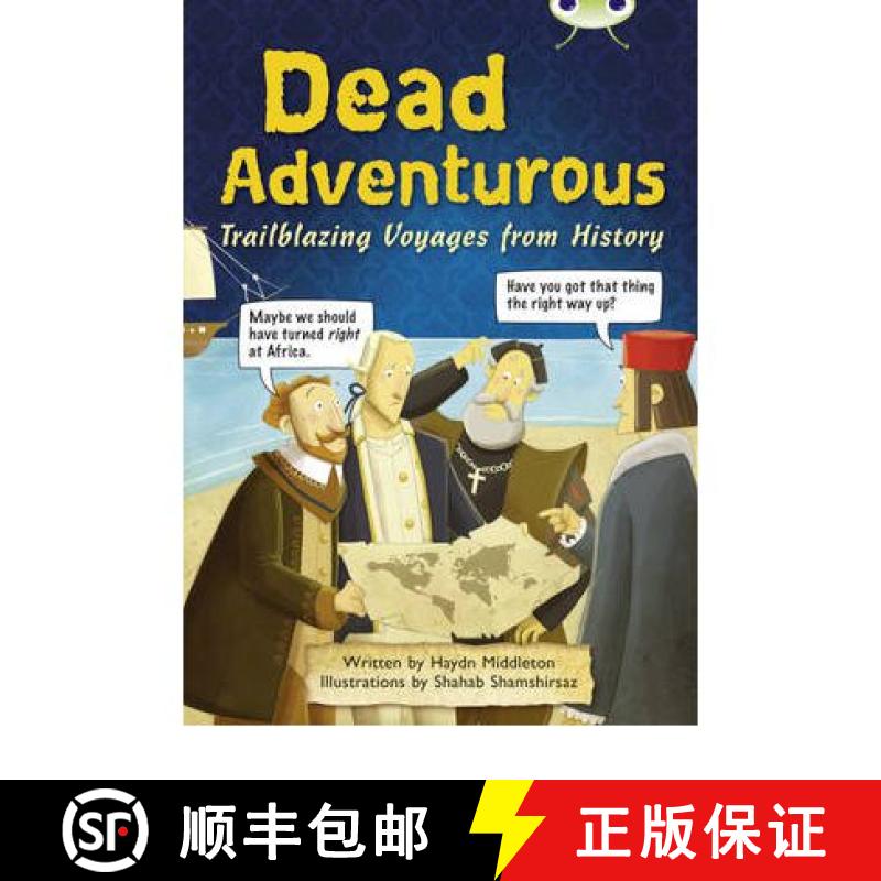 【3-4周达】Bug Club NF Red (KS2) B/5B Dead Adventurous: - Bug Club NF Red (KS2) B/5B Dead Adventurous... [9781408274149]