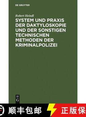 预订 System Und PRAXIS Der Daktyloskopie Und Der Sonstigen Technischen Methoden Der Kriminalpolizei [9783111172989]