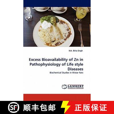 预订 Excess Bioavailability of Zn in Pathophysiology of Life style Diseases [9783844384642]