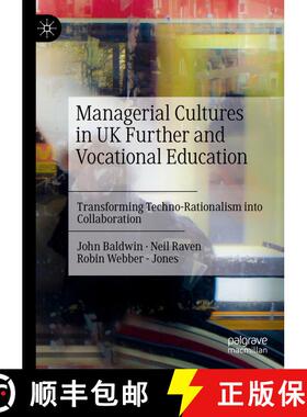【3-4周达】精装 Managerial Cultures in UK Further and Vocational Education : Transforming Techno-Rati... [9783031044427]
