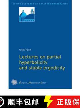 预订 Lectures on Partial Hyperbolicity and Stable Ergodicity (Zurich Lectures in Advanced Mathematics) [9783037190036]