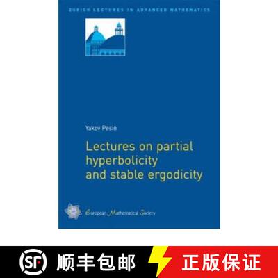 预订 Lectures on Partial Hyperbolicity and Stable Ergodicity (Zurich Lectures in Advanced Mathematics) [9783037190036]